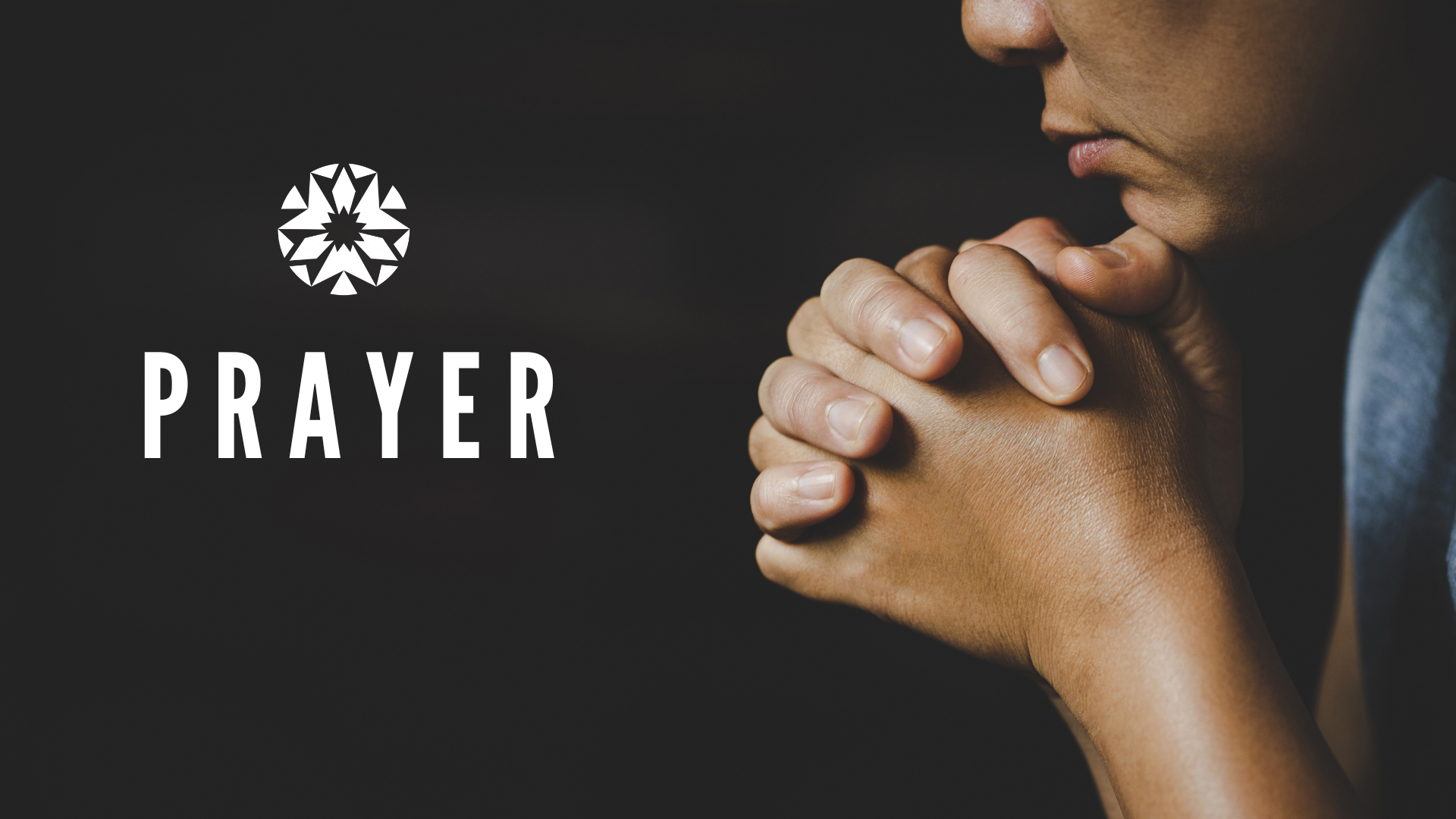 Our Need for Prayer