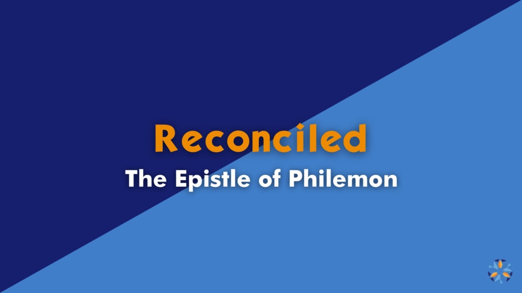 Reconciled-The Epistle of Philemon