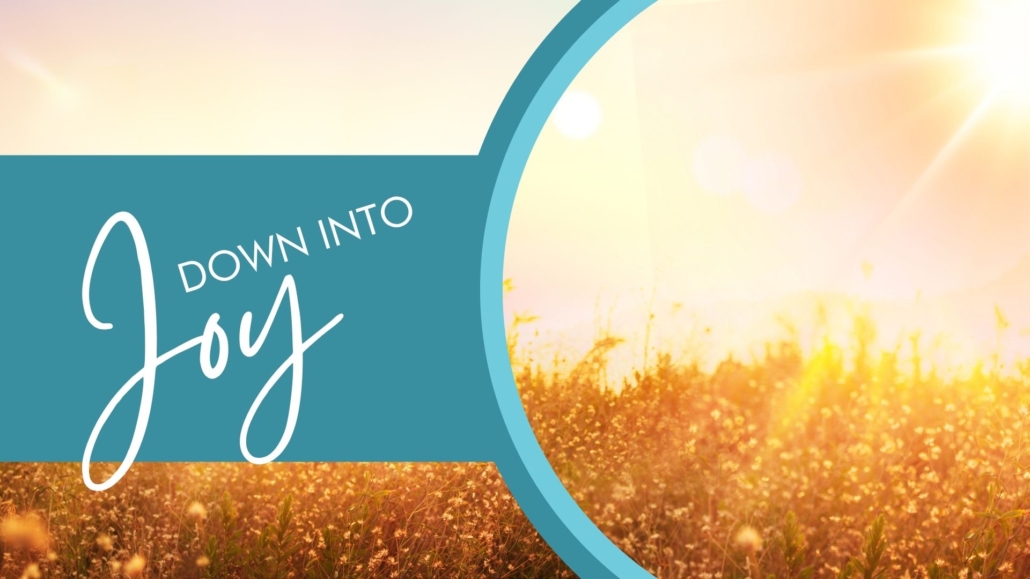 Down Into Joy – Baptism Sunday